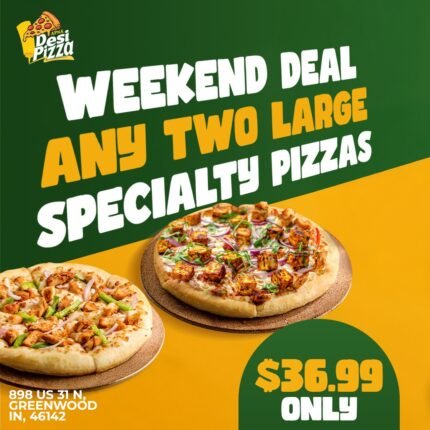 Weekend Deal Get ANY TWO Large Specialty Pizzas